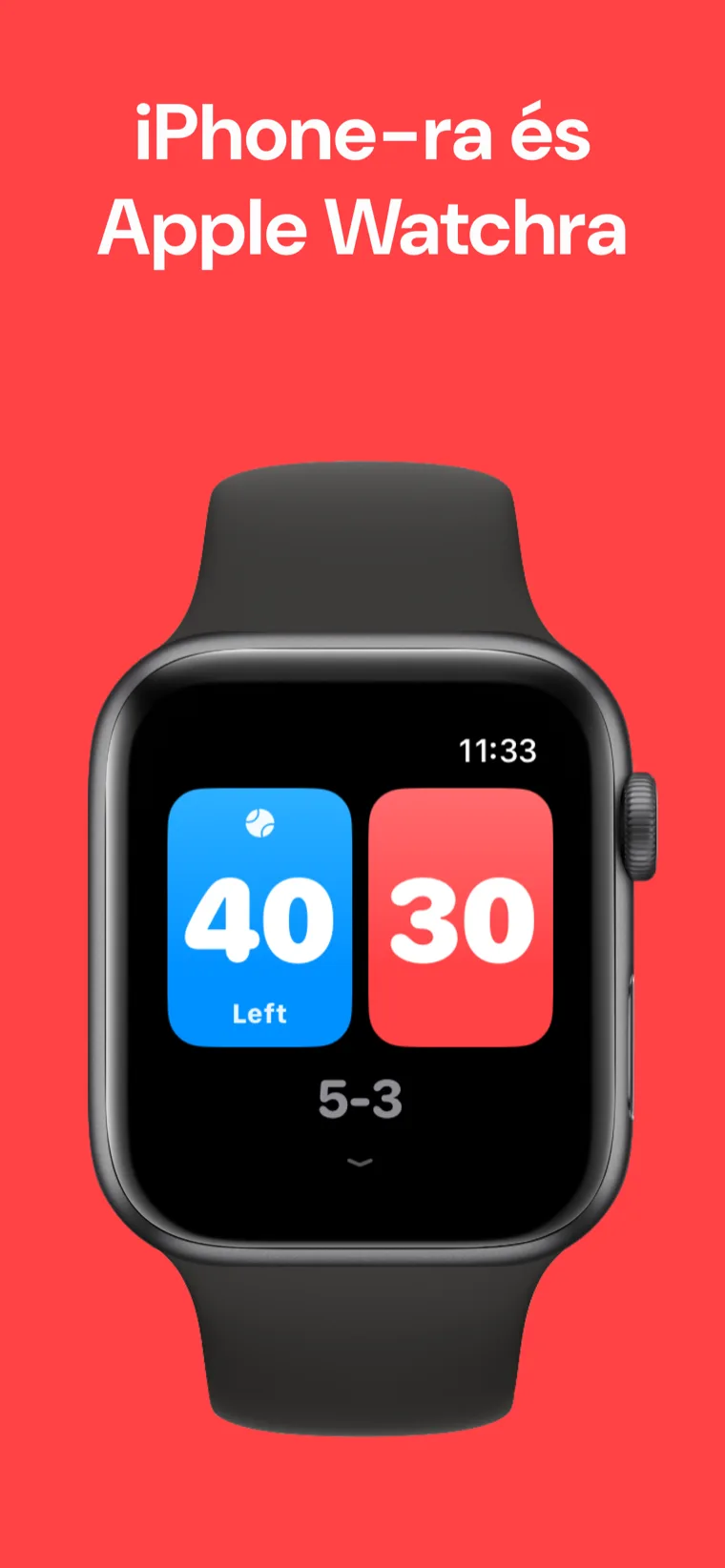 iPhone-ra és Apple Watchra — Padel Eredmény az Apple Watchon Gyors meccs, Meccs testreszabása és Előzmények lehetőségekkel